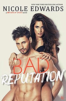 Review: Bad Reputation by Nicole Edwards Review: Bad Reputation by Nicole Edwards
